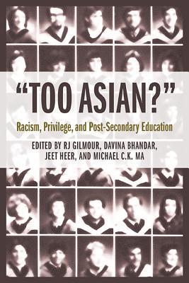 "Too Asian?": Racism, Privilege, and Post-Secondary Education