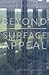Beyond Surface Appeal: Literalism, Sensibilities, and Constituencies in the Work of James Carpenter (Eliot Noyes Series)