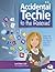 Accidental Techie to the Rescue! Simple Tech Solutions for Your Biggest Classroom Challenges, Grades K-6