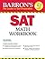 Barron's SAT Math Workbook