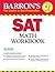 Barron's SAT Math Workbook