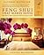 Feng Shui that Makes Sense - Easy Ways to Create a Home that FEELS as Good as it Looks