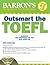 Barron's Outsmart the TOEFL...