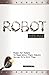Robot Haiku: Poems for Humans to Read Until Their Robots Decide It's Kill Time