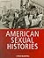 American Sexual Histories by Elizabeth Reis