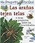 Me pregunto por qué: Las arañas tejen telas y otras preguntas sobre los invertebrados (Enciclopedia "Me Pregunto Por Que) (Spanish Edition)