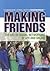 Making Friends: The Art of Social Networking in Life and Online (Communicating with Confidence)