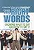 The Right Words: Knowing What to Say and How to Say It (Communicating With Confidence)