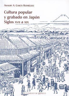 Cultura popular y grabado en Japón. Siglos XVII a XIX