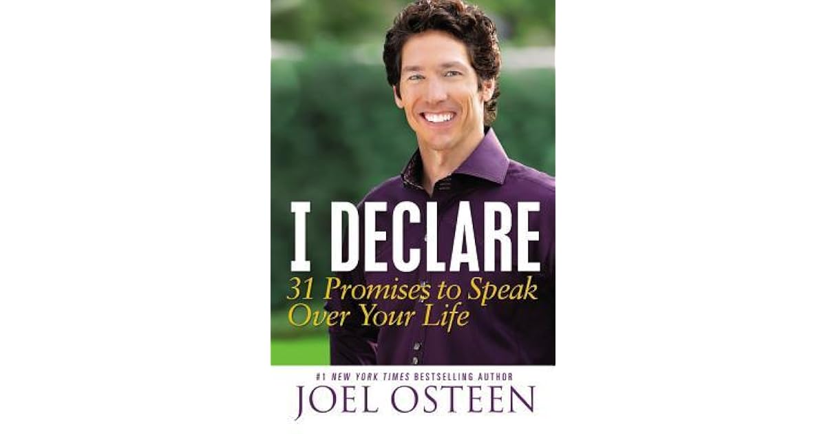I Declare 31 Promises to Speak Over Your Life by Joel Osteen