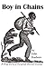 Boy in Chains by John Bushore