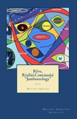 Rêve, Réalité, Continuité Jamboreelogy: Mon Rêve Américain, Volume 1
