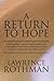 A Return to Hope: A Discussion of the Ten Commandments and Other Bible Laws to Help Guide Us Back Onto the Road of Humanity and Spiritua