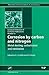 Corrosion by Carbon and Nitrogen: Metal Dusting, Carburisation and Nitridation (EFC 41) (European Federation Corrosion Pubns)