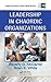 Leadership in Chaordic Organizations (Complex and Enterprise Systems Engineering)