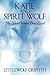 Katie and Spirit Wolf by Littlewolf Griffith