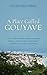 A Place Called Gouyave by Collis Decoteau
