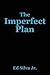 The Imperfect Plan