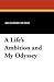 A Life's Ambition and My Odyssey