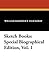 Sketch Books: Special Biographical Edition, Vol. 1
