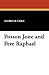 Posson Jone and Pere Raphael