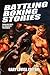 Battling Boxing Stories: Th...