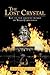 The Lost Crystal: Key to th...