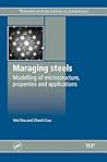 Maraging Steels: Modelling of Microstructure, Properties, and Applications