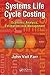 Systems Life Cycle Costing (Engineering Management)