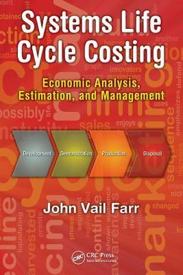Systems Life Cycle Costing (Engineering Management)