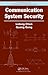 Communication System Security (Chapman & Hall/CRC Cryptography and Network Security Series)