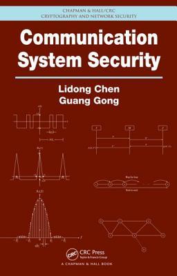 Communication System Security (Chapman & Hall/CRC Cryptography and Network Security Series)