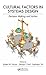 Cultural Factors in Systems Design: Decision Making and Action (Industrial and Systems Engineering Series)