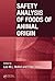 Safety Analysis of Foods of Animal Origin by Leo M.L. Nollet
