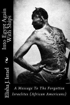 Into Egypt Again With Ships: A Message To The Forgotten Israelites