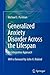 Generalized Anxiety Disorder Across the Lifespan: An Integrative Approach