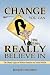 Change You Can Really Believe In by Joseph Toomey