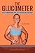 The Glucometer: A Self-Empo...