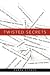 Twisted Secrets