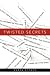 Twisted Secrets