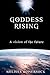 Goddess Rising
