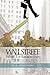Wall Street: Where the Rainbow Ends: The Story of the Man from Crisfield, Maryland, Who Introduced Stock Charts to Wall Street