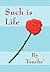 Such Is Life