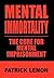 Mental Immortality: The Cur...