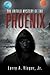 The Untold Mystery Of The Phoenix