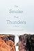 The Smoke That Thunders