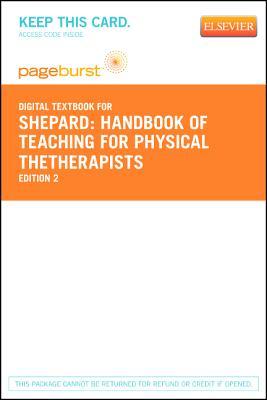 Handbook of Teaching for Physical Therapists [Pageburst ebook Access Card]