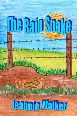 The Rain Snake: A true story of love, faith and trust
