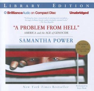 A Problem from Hell: America and the Age of Genocide