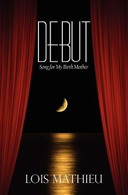 Debut: Song for My Birth Mother